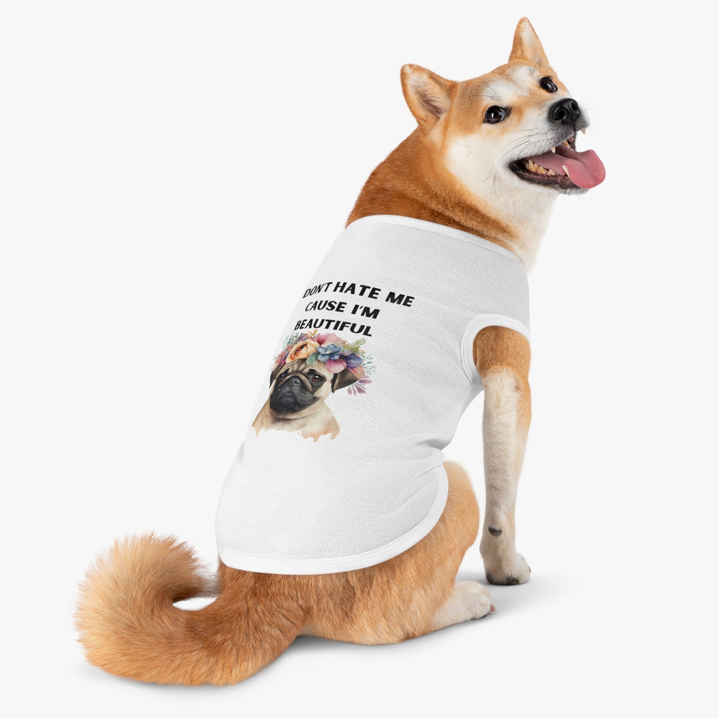 DONT HATE ME CAUSE IM BEAUTIFUL Pet Tank Top