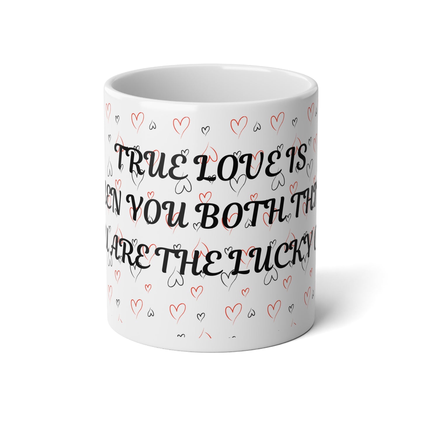 TRUE LOVE Jumbo Mug, 20oz